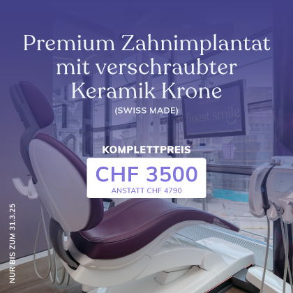 Aktion Zahnimplantate, Zahnarzt Zürich, finest smile